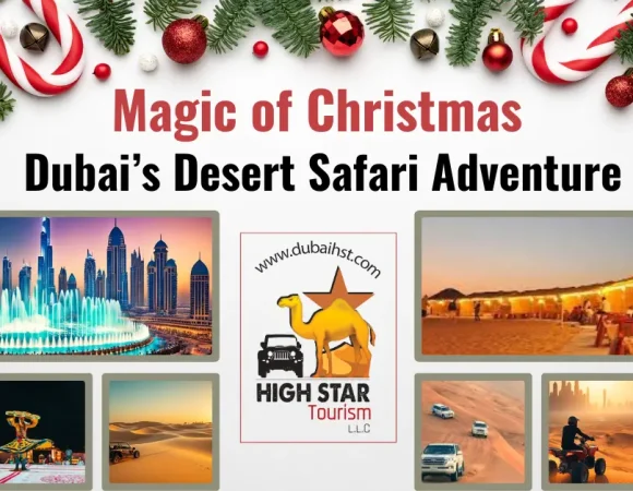 Experience the Magic of Christmas in Dubai’s Desert Safari Adventure